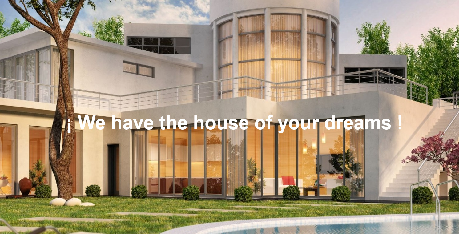 We have the house of your dreams